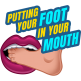 Foot In Your Mouth