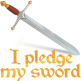 I pledge my sword!